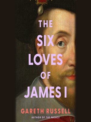 cover image of Six Loves of James I